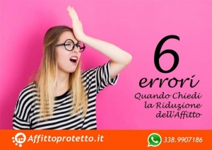 6 errori quando chiedi riduzione dell'affitto