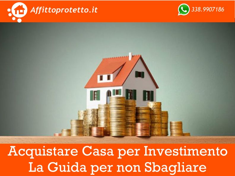 acquistare casa per investimento, la guida per non sbagliare